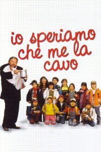 Io speriamo che me la cavo poster