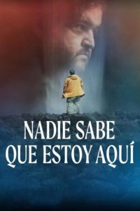 Nadie sabe que estoy aquí poster