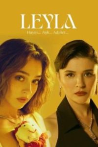 Leyla: Hayat... Aşk... Adalet... poster
