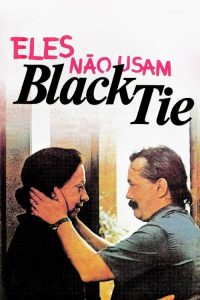 Eles Não Usam Black-Tie poster