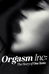 以高潮之名：OneTaste的故事 poster